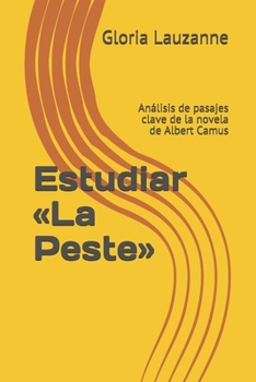 Paperback Estudiar La Peste: Análisis de pasajes clave de la novela de Albert Camus [Spanish] Book