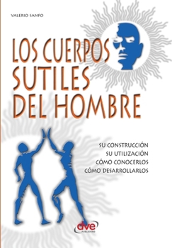 Paperback Los cuerpos sutiles del hombre [Spanish] Book