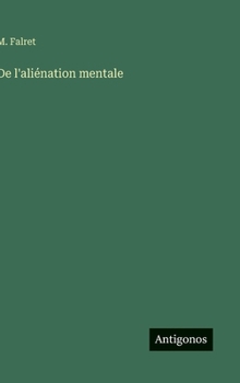 Hardcover De l'aliénation mentale [French] Book