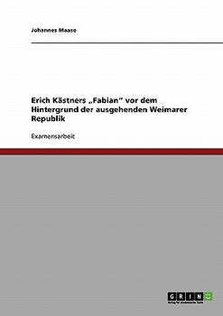 Paperback Erich Kästners "Fabian" vor dem Hintergrund der ausgehenden Weimarer Republik [German] Book