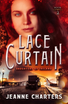 Lace Curtain (Daughters of Ireland) - Book #2 of the Daughters of Ireland