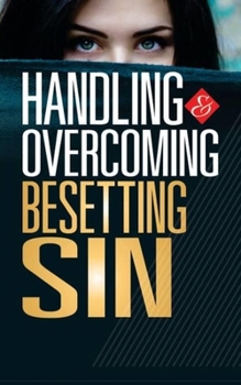 Paperback Handling & Overcoming Besetting Sin Book