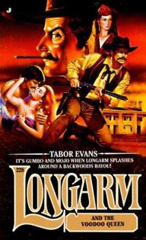 Longarm 228: Longarm and the Voodoo Queen (Longarm) - Book #228 of the Longarm