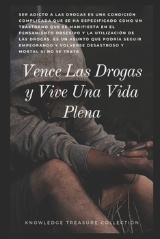 Paperback Vence Las Drogas y Vive Una Vida Plena [Spanish] Book