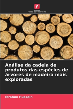 Paperback Análise da cadeia de produtos das espécies de árvores de madeira mais exploradas [Portuguese] Book