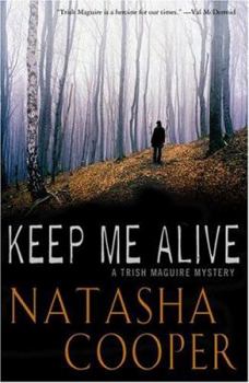 Hardcover Keep Me Alive: A Trish Maguire Mystery Book