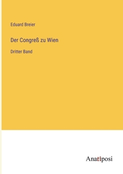 Paperback Der Congreß zu Wien: Dritter Band [German] Book