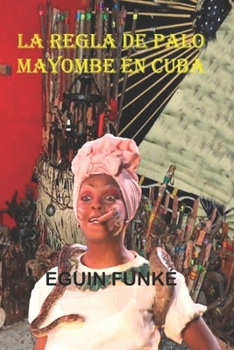 Paperback La Regla de Palo Mayombe En Cuba [Spanish] Book