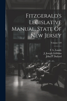 Paperback Fitzgerald's Legislative Manual, State Of New Jersey; Volume 129 Book