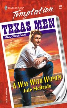 Way With Women  (Harlequin Temptation, No 830) - Book #13 of the Mail Order Men