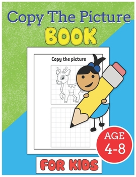 Copy The Picture Book for Kids Age 4-8: Drawing Learning for Children Toddlers Preschoolers Homeschool Cute Pictures Handwriting Pencil Coloring Pages Activity Workbook