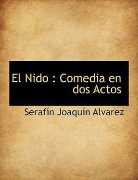 Paperback El Nido: Comedia en dos Actos [Spanish] Book