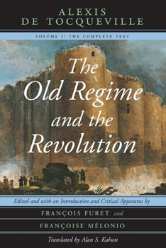 Paperback The Old Regime and the Revolution, Volume I: The Complete Text Book