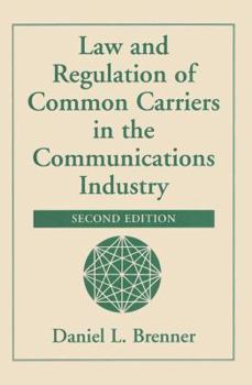 Paperback Law And Regulation Of Common Carriers In The Communications Industry Book