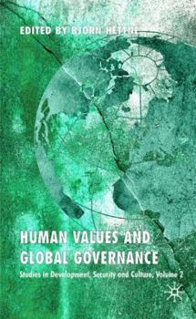 Hardcover Human Values and Global Governance: Studies in Development, Security and Culture, Volume 2 Book