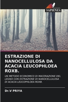 Paperback Estrazione Di Nanocellulosa Da Acacia Leucophloea Roxb. [Italian] Book