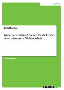 Paperback Wissenschaftliches Arbeiten: Das Schreiben einer wissenschaftlichen Arbeit [German] Book