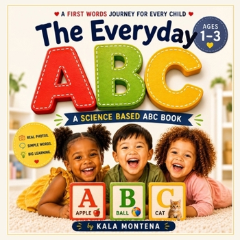 Paperback The Everyday ABC's: A Science-Based First Words & Phonics Book for Toddlers Ages 1-3 Book