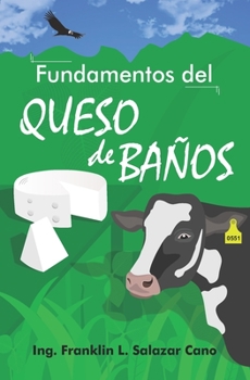 Paperback Fundamentos del Queso de Baños: Queso de Baños [Spanish] Book