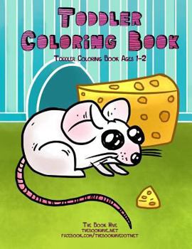 Toddler Coloring Book: Toddler Coloring Books Ages 1-2