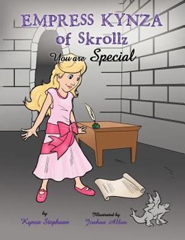 Paperback Empress Kynza of Skrollz: You Are Special Book
