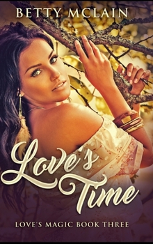 Love's Time - Book #3 of the Love's Magic