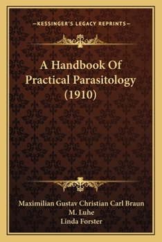 Paperback A Handbook Of Practical Parasitology (1910) Book