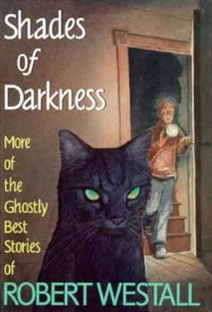Hardcover Shades of Darkness: More of the Ghostly Best Stories of Robert Westall Book