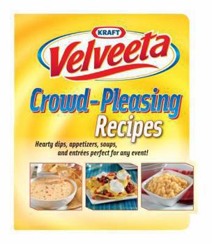 Spiral-bound Velveeta Crowd-Pleasing Recipes, Hearty Dips, Appetizers, Soups & Entrees Perfect for any Event Book