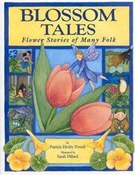 Hardcover Blossom Tales: Flower Stories of Many Folk Book