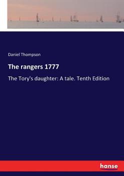 Paperback The rangers 1777: The Tory's daughter: A tale. Tenth Edition Book