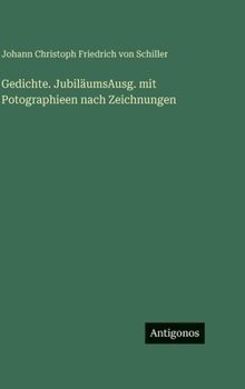Gedichte. JubiläumsAusg. mit Potographieen nach Zeichnungen