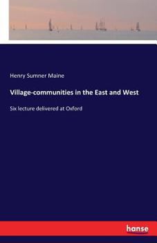 Paperback Village-communities in the East and West: Six lecture delivered at Oxford Book