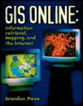 Paperback GIS Online: Information Retrieval, Mapping, and the Internet Book