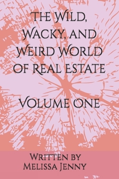 Paperback The Wild, Wacky, and Weird World of Real Estate Book