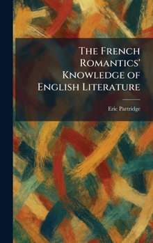 The French Romantics' Knowledge of English Literature