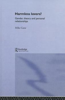 Paperback Harmless Lovers?: Gender, Theory and Personal Relationships Book