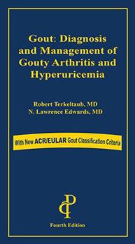 Gout: Diagnosis and Management of Gouty Arthritis and Hyperuricemia
