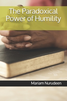 Paperback The Paradoxical Power of Humility Book