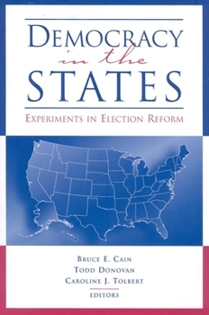 Paperback Democracy in the States: Experiments in Election Reform Book