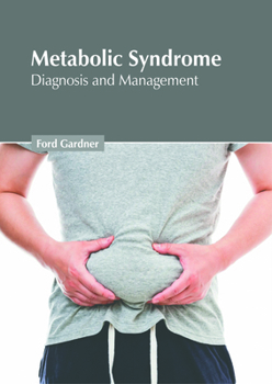 Metabolic Syndrome: Diagnosis and Management