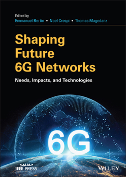 Hardcover Shaping Future 6g Networks: Needs, Impacts, and Technologies Book
