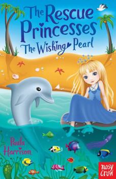 The Wishing Pearl - Book #2 of the Rescue Princesses