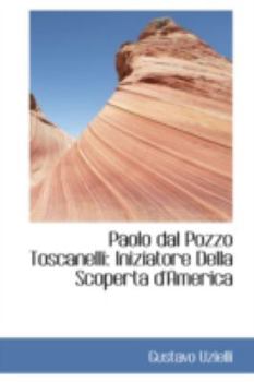 Paperback Paolo Dal Pozzo Toscanelli: Iniziatore Della Scoperta D'America Book