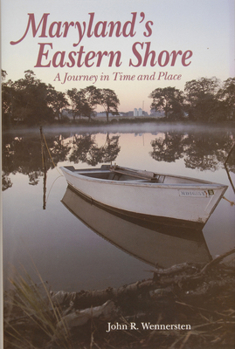 Hardcover Maryland's Eastern Shore: A Journey in Time and Place Book