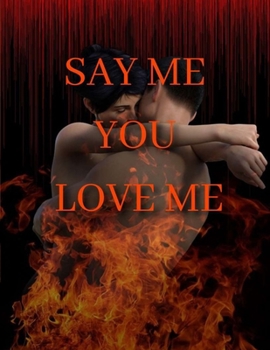 Paperback Say Me Love You Book