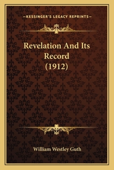 Paperback Revelation And Its Record (1912) Book