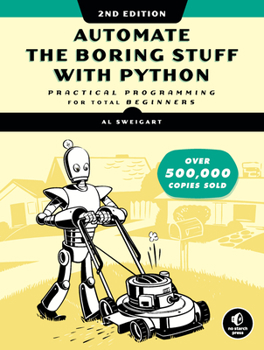 Paperback Automate the Boring Stuff with Python, 2nd Edition: Practical Programming for Total Beginners Book