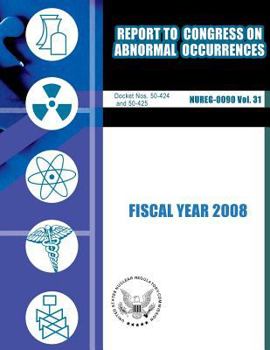 Paperback Report to Congress on Abnormal Occurrences: Fiscal Year 2008 Book