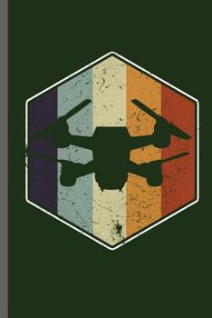 Paperback Drone Vintage Retro: Drones Ground Base Controller UAV Aircraft Quadcopter Aerial Vehicle Pilot Control Gadget Camera Video notebooks gift Book